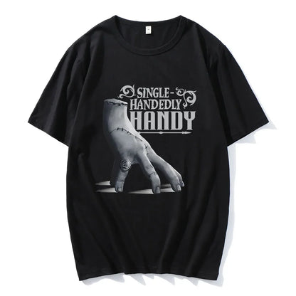 Wednesday Single Handedly Handy T-shirt Fashion Unisex Streetwear Casual Short Sleeve Cotton Tshirt Film Printing Tees